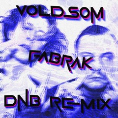 Voldsom - Fabräk DnB remix (Ægte Bangerz drum and bass remix)