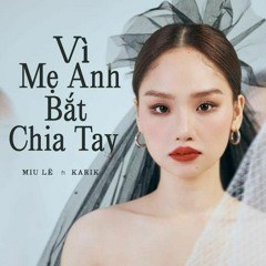 Vì Mẹ Anh Bắt Chia Tay - DKOG X Benly