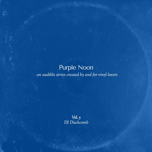 Purple Noon Vol. 5 - DJ Duckcomb
