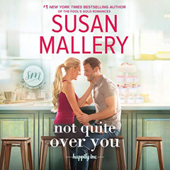 [READ] EBOOK 💛 Not Quite Over You by  Susan Mallery,Tanya Eby,Harlequin Audio [KINDL