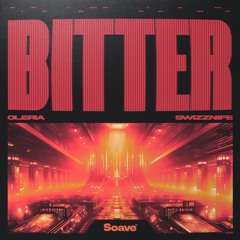 Oleria & Swizznife - Bitter