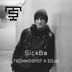 TECHNOSPOT x EDJS #9 SickBa