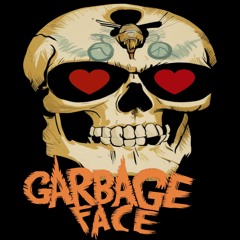 Garbage Face