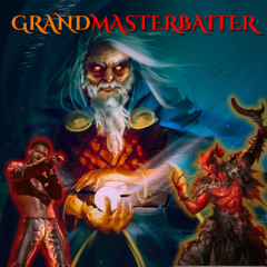 GRANDMASTERBAITER