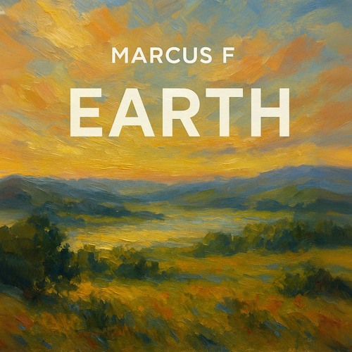 Stream Earth by Marcus F. | Listen online for free on SoundCloud