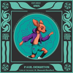PREMIERE: Paul Deighton - Turn Up The Music [Cross Fade Records]