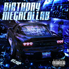 BIRTHDAY MEGACOLLAB