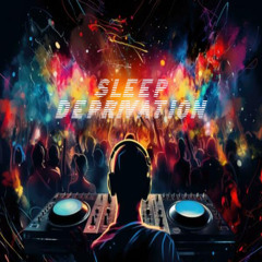 Sleep Deprivation ,