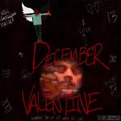 December Valentine (PROD. GREASY B) “DV”