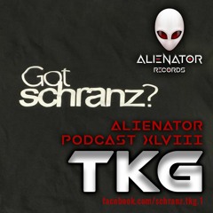 Alienator Podcast XLVIII - featuring TKG