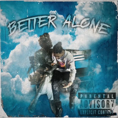 Better Alone