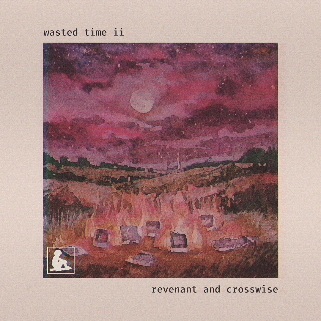 Time Revenant Stream wasted time ii w/ Crosswise by Revenant | Listen online for free ...