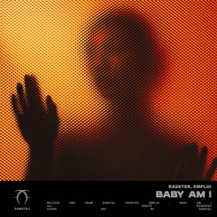 Rasster, EMPLOI - Baby Am I (Extended Mix)