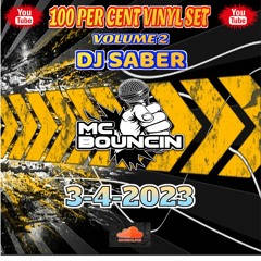 DJ SABER MC BOUNCIN - 100 PER CENT VINYL MIX VOLUME 2
