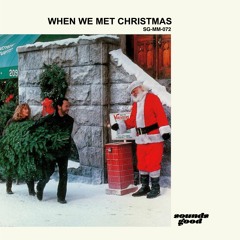 MONDAY MIX - SGMM072 "When We Met Christmas"