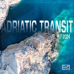 Adriatic Transit 2024 - Mixed by CURDIN