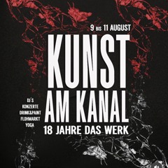 KILIÅN x JOEY - KUNST AM KANAL: 18 JAHRE DAS WERK @ DAS WERK (10.08.2024) SET RECORDING