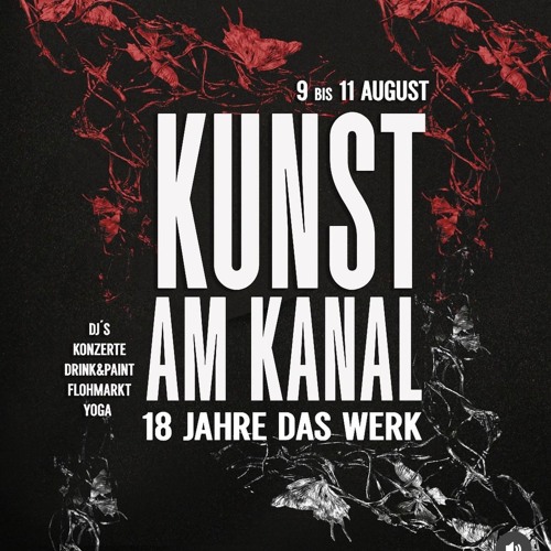 KILIÅN x JOEY - KUNST AM KANAL: 18 JAHRE DAS WERK @ DAS WERK (10.08.2024) SET RECORDING