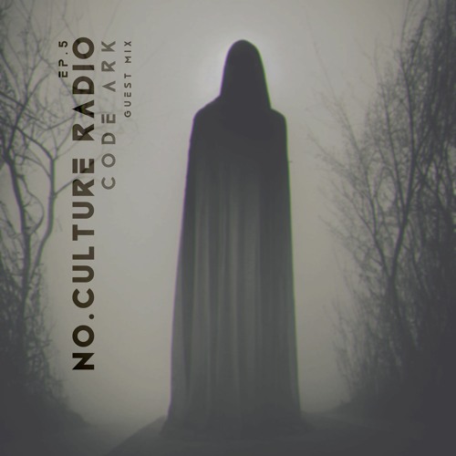 no.culture radio ep.5 - CODE ARK