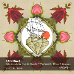 KATERINA X - Take Me Away (El Mundo, West & Hill Remix)