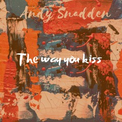 02 - The Way You Kiss