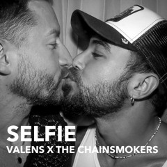 SELFIE - Valens x The Chainsmokers [FREE DOWNLOAD]