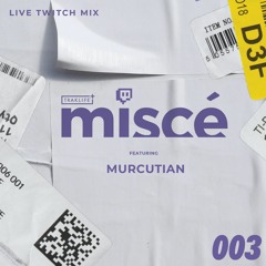 Twitch Stream Mix 003 - Murcutian