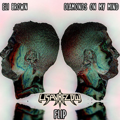 Eli Brown - Diamonds On My Mind (Usaybflow Flip)