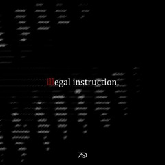 illegal instruction.