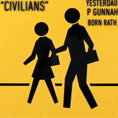 YesterDaii “Civilians” Ft BG & PGunnah