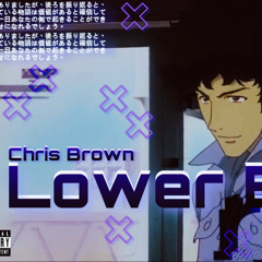 Lower Body - Chris Brown [Slow+Reverb]