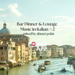 Bar Dinner & Lounge Music in Italian #2