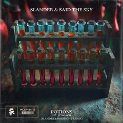 SLANDER & Said The Sky - Potions (ft. JT Roach) [BOSSFIGHT & SLANDER Remix]