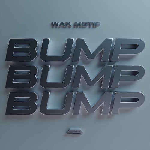 Wax Motif - Bump Bump Bump (BOM BOM)