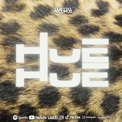 " Hue Hue " ( ft VMBeatz )