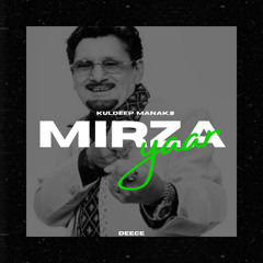 MIRZA YAAR - Kuldeep Manak X DEECE