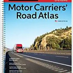 Stream??DOWNLOAD?? Rand McNally 2023 Deluxe Motor Carriers' Road Atlas: United States, Canada, Mexic