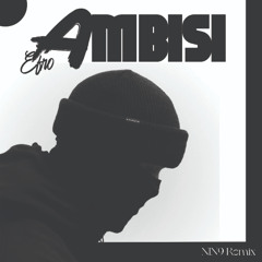 Ambisi (NIN9 Remix)