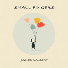 Small Fingers