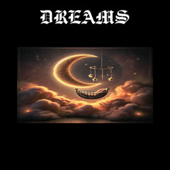 DREAMS
