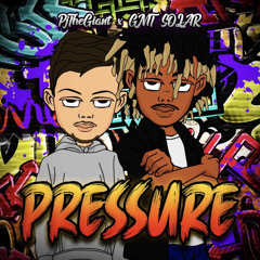 “Pressure” PjTheGiant X GMT SOLAR prod by VIBEZ