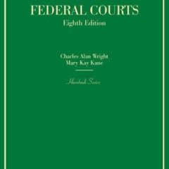 [VIEW] EBOOK 📤 Law of Federal Courts (Hornbooks) by  Charles Wright &  Mary Kane [PD