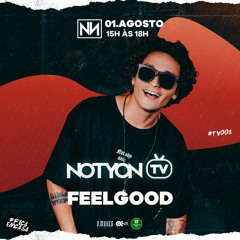Feelgood - NOTYON TV#001 - Preserved Park / São Bonifácio - SC (01.08.2020)