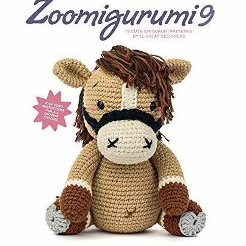 Zoomigurumi 5 15 Adorable Amigurumi Crochet Patterns in This PDF Book 