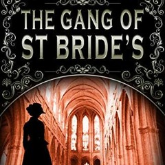 [VIEW] KINDLE PDF EBOOK EPUB The Gang of St Bride's: A Victorian Murder Mystery (Penny Green Series