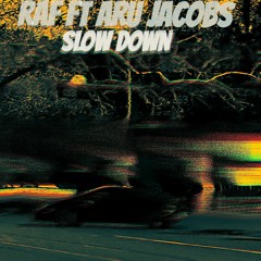RAF Ft ARU JACOBS-Slow Down
