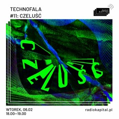 Technofala / Czelusc @radio_kapital