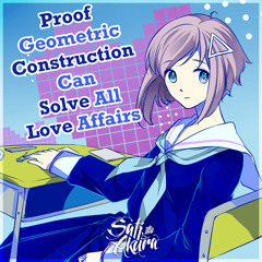【VOCALOID IN RUS】Proof Geometric Construction Can Solve All Love Affairs【Cover by Sati Akura】