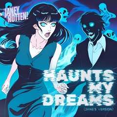 Haunts My Dreams (Jane's Version)