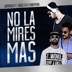 No la Mires Mas (feat. Dago H. & Funkyman)